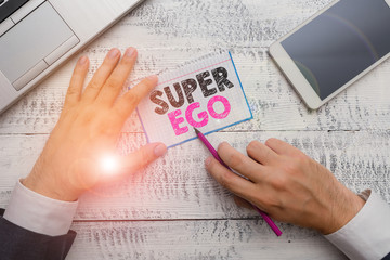 Writing note showing Super Ego. Business concept for The I or self of any demonstrating that is...