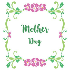 Card mother day hand drawn, with decoration pattern of colorful floral frame. Vector