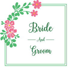 Lettering of bride and groom, with design pattern green leafy floral frame. Vector