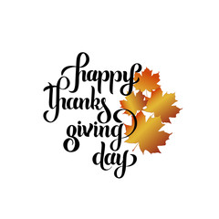 Vector illustration with hand lettering - Happy Thanksgiving day