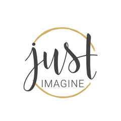 Vector Illustration. Handwritten Lettering of Just Imagine. Motivational Inspirational Quote. Objects Isolated on White Background.