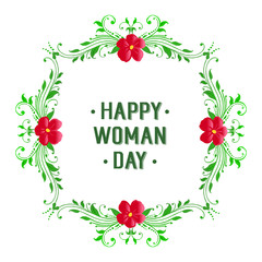Graphic design for card happy woman day, with bright red flower frame. Vector