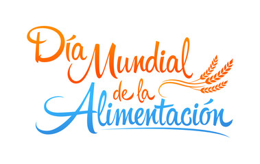 Día Mundial de la Alimentación, World Food Day Spanish text, vector lettering.