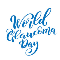World Glaucoma Day. Template for poster with hand drawn lettering. Vector.