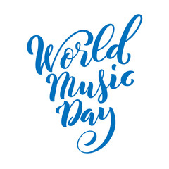 World Music Day. Template for poster with hand drawn lettering. Vector.