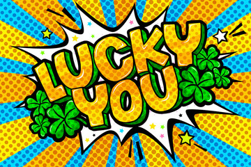 Concept of Success. Lucky You message in pop art style