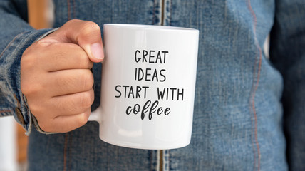 Inspirational quote on coffee mug - Great ideas start with coffee.