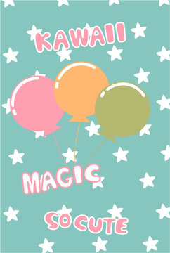 Funny background with cute icons in kawaii style with balloons and text