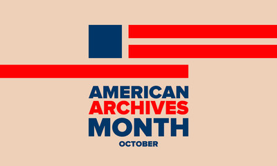 American Archives Month in October. National Archives in United States. Archival community. Celebrate annual. Patriotic american elements. Poster, card, banner, background. Vector illustration