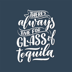 Lettering poster with quote about tequila in vintage style. Calligraphic banner and t shirt print. Hand Drawn placard for pub or bar menu design. Vector