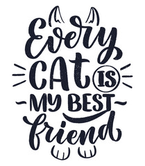 Funny lettering quote about cats for print in hand drawn style. Creative typography slogan design for posters. Cartoon vector illustration.