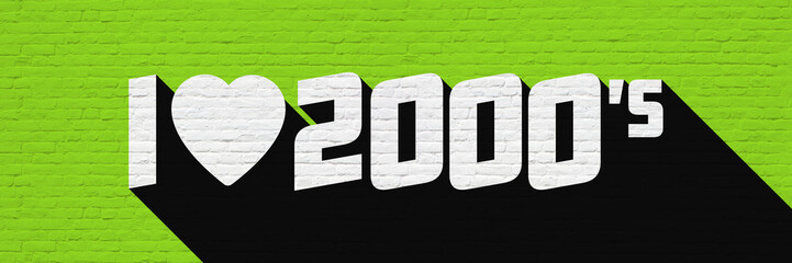 I love 2000’s