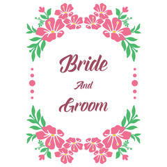 Marriage invitation card of bride and groom, with pink flower frame background and green leaves. Vector
