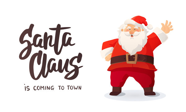 Christmas greeting card. "Santa Claus is coming" text. Cartoon vector illustration of Santa Claus waving a hand