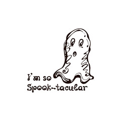 Halloween Hand Drawn Ghost with Phrase Isolated on White Background