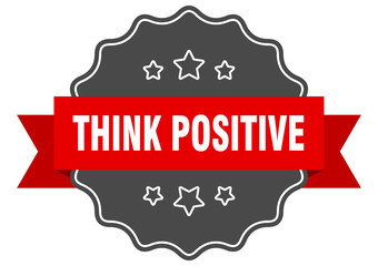 think positive red label. think positive isolated seal. think positive