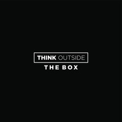 think outside the box - motivational inscription template