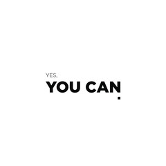 yes, you can - motivational inscription template