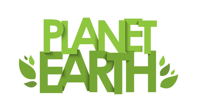 PLANET EARTH green vector typography with leaves
