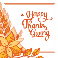 Lettering poster of thanksgiving, with autumn leaf flower frame. Vector