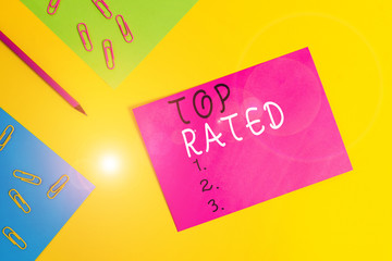 Word writing text Top Rated. Business photo showcasing The high amount of a charge or payment based...