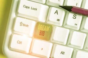 Word writing text Dream Big. Business photo showcasing To think of something high value that you...