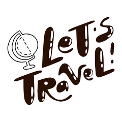 Lets Travel lettering quote with a globe