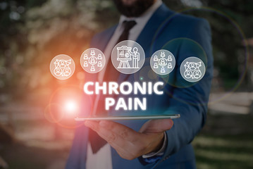 Word writing text Chronic Pain. Business photo showcasing pain that is ongoing and usually lasts...
