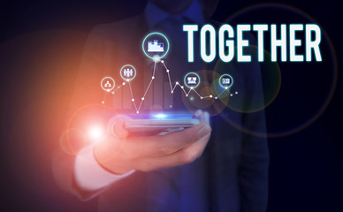 Word writing text Together. Business photo showcasing In proximity,union or collison with another...