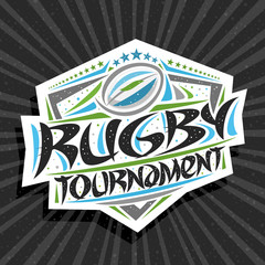 Vector logo for Rugby Tournament, modern signage with throwing ball in goal, original brush typeface for words rugby tournament, trendy sports shield with stars in a row on grey abstract background.