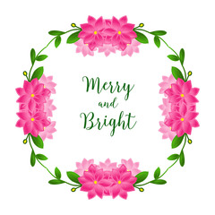 Design greeting card merry and bright with decoration of pink flower frame. Vector