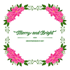Handwritten text merry and bright, with pattern of vintage pink flower frame. Vector