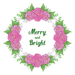 Invitation card merry and bright, with element of pink rose flower frame. Vector