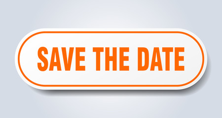 save the date sign. save the date rounded orange sticker. save the date