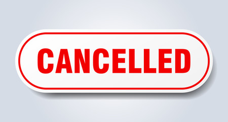 cancelled sign. cancelled rounded red sticker. cancelled