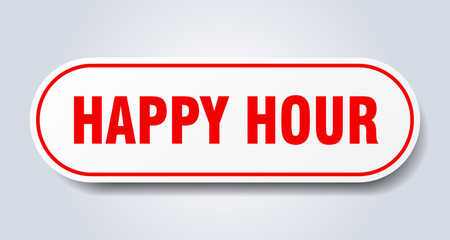 happy hour sign. happy hour rounded red sticker. happy hour