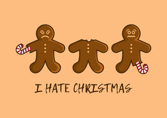 I Hate Christmas vector illustration. Christmas gingerbread man cartoon character. Eaten gingerbread man vector. Funny Christmas Card. Sad gingerbread man vector