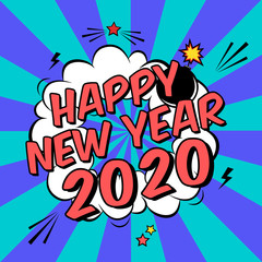 Vector colorful poster 2020 in pop art style with bomb explosive. Modern comics Happy New Year illustration with speech bubble and rays