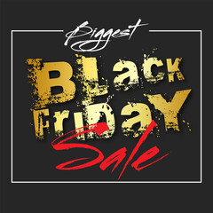 Creative lettering Biggest Black Friday Sale on black background. Advertising template or flyer design.