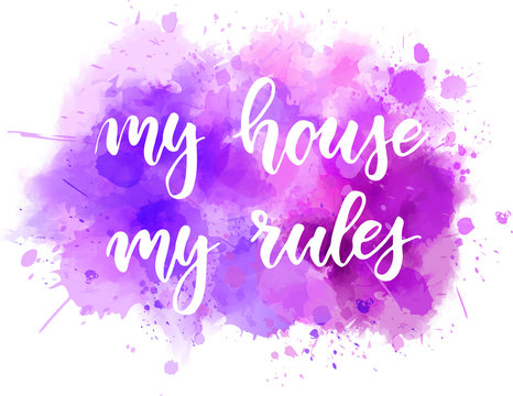 My House My Rules Lettering