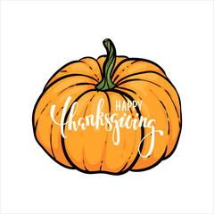 pumpkin and happy thanksgiving text. Hand drawn calligraphy and brush pen lettering. design for holiday greeting card and invitation of seasonal american and canadian autumn holiday thanksgiving