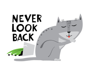 The inscription never look back. The cat licks its paw and does not pay attention to a broken pot with a plant. Vector hand drawing