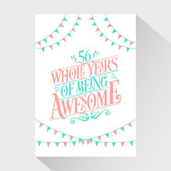 56 Whole Years Of Being Awesome - 56th Birthday And 56th Wedding Anniversary Typography Design