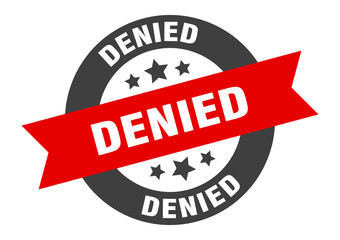 denied sign. denied black-red round ribbon sticker