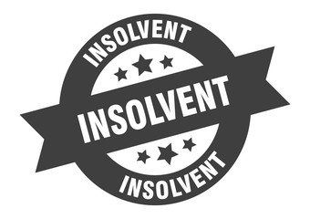 insolvent sign. insolvent black round ribbon sticker
