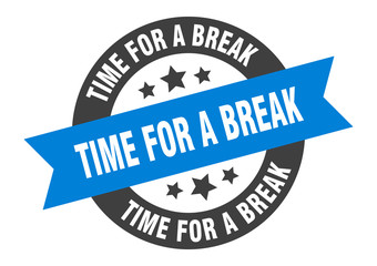 Fototapeta premium time for a break sign. time for a break blue-black round ribbon sticker