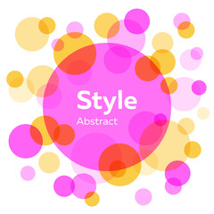 Purple, yellow, lilac and red abstract circles. Transparent round shapes, bubbles, geometric elements. Vector illustration for logo, label, flyer design