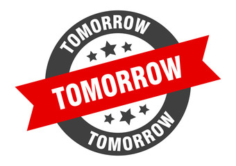 tomorrow sign. tomorrow black-red round ribbon sticker