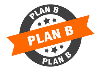 plan b sign. plan b orange-black round ribbon sticker