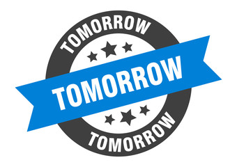 tomorrow sign. tomorrow blue-black round ribbon sticker